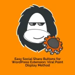 Easy Social Share Buttons for WordPress Extension: Viral Point Display Method