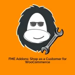 FME Addons: Shop as a Customer for WooCommerce