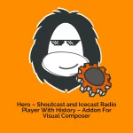 Hero – Shoutcast and Icecast Radio Player With History – Addon For Visual Composer