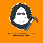 Paid Memberships Pro – Lock Membership Level