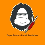 Super Forms – E-mail Reminders